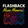 FLASHBACK MUSIC MEMORIES