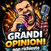 Grandi Opinioni non richieste